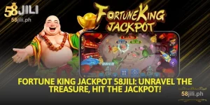 fortune king jackpot 58jili unravel the treasure hit the jackpot