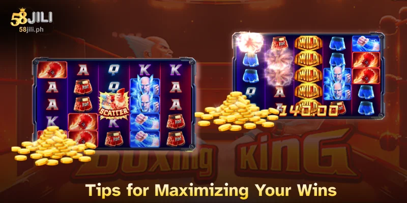 Boxing King: Unleash Big Wins with Every Spin at 58JILI 4 Tips for Maximizing Your Wins