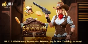 58JILI Wild Bounty Showdown: Release Joy in This Thrilling Journey!