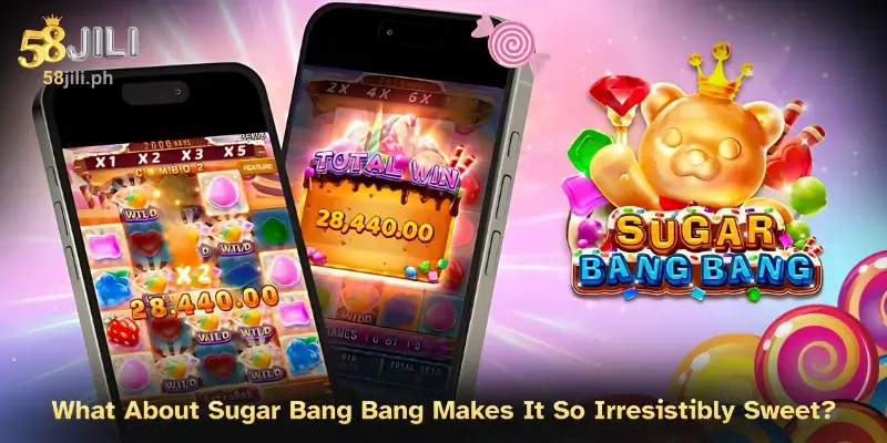 Sugar Bang Bang Slot at 58JILI: Prepare Sweet & Explosive! 3 What About Sugar Bang Bang Makes It So Irresistibly Sweet?